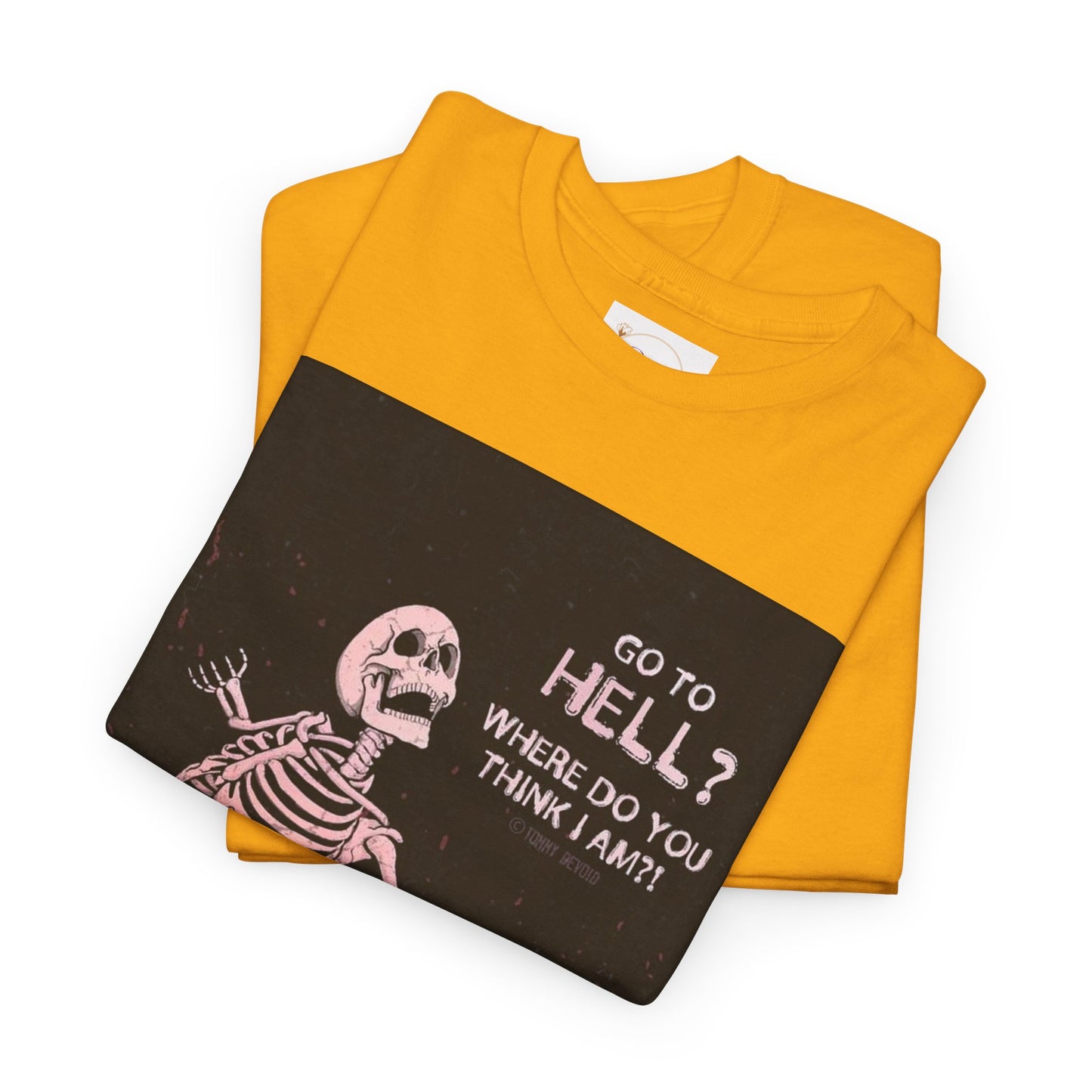 Skeleton Graphic Tee: "Go To Hell?" Unisex Heavy Cotton T-Shirt