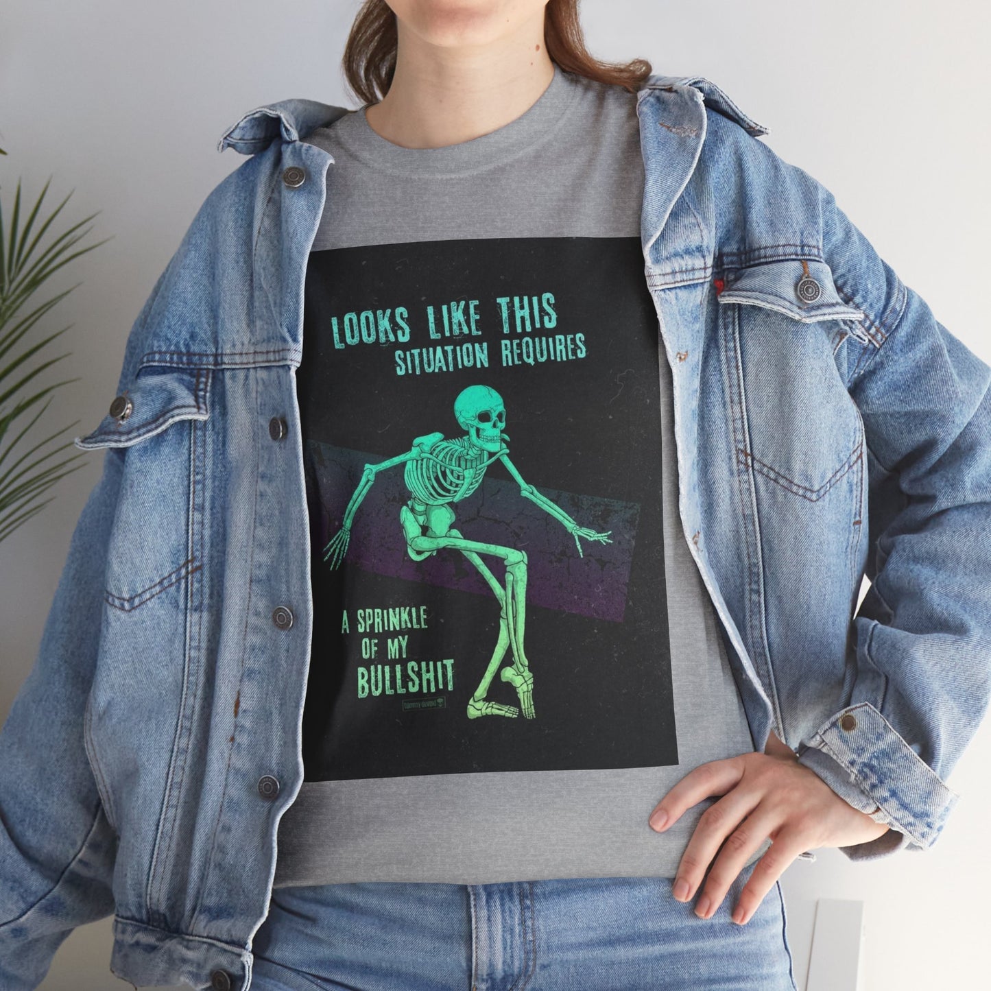 Skeleton Humor Unisex Heavy Cotton Tee - "Looks Like This Situation Requires a Sprinkle of My Bullshit"