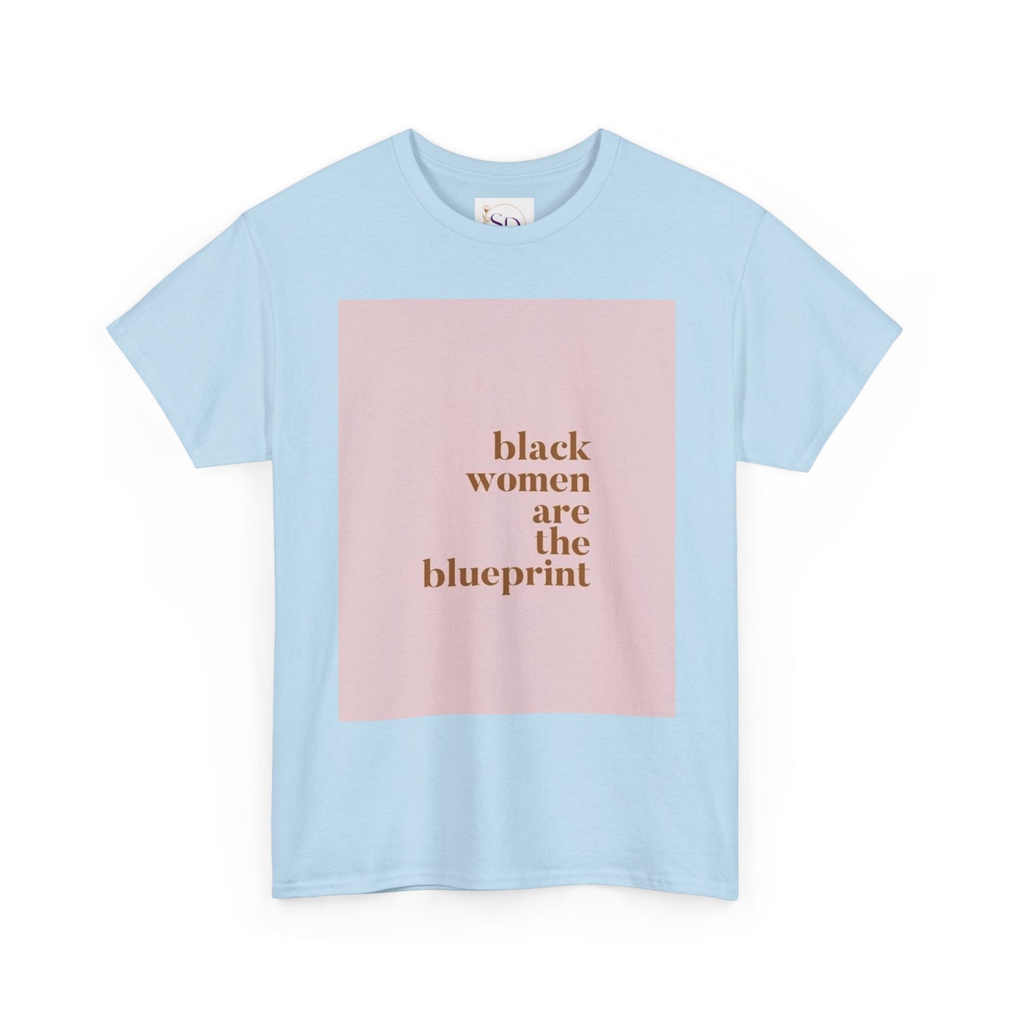 Empowering "Black Woman Are The Blueprint" Message Tee