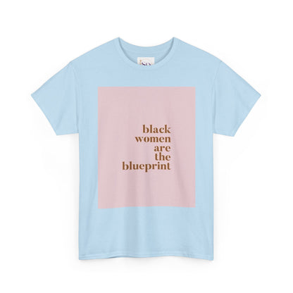 Empowering "Black Woman Are The Blueprint" Message Tee