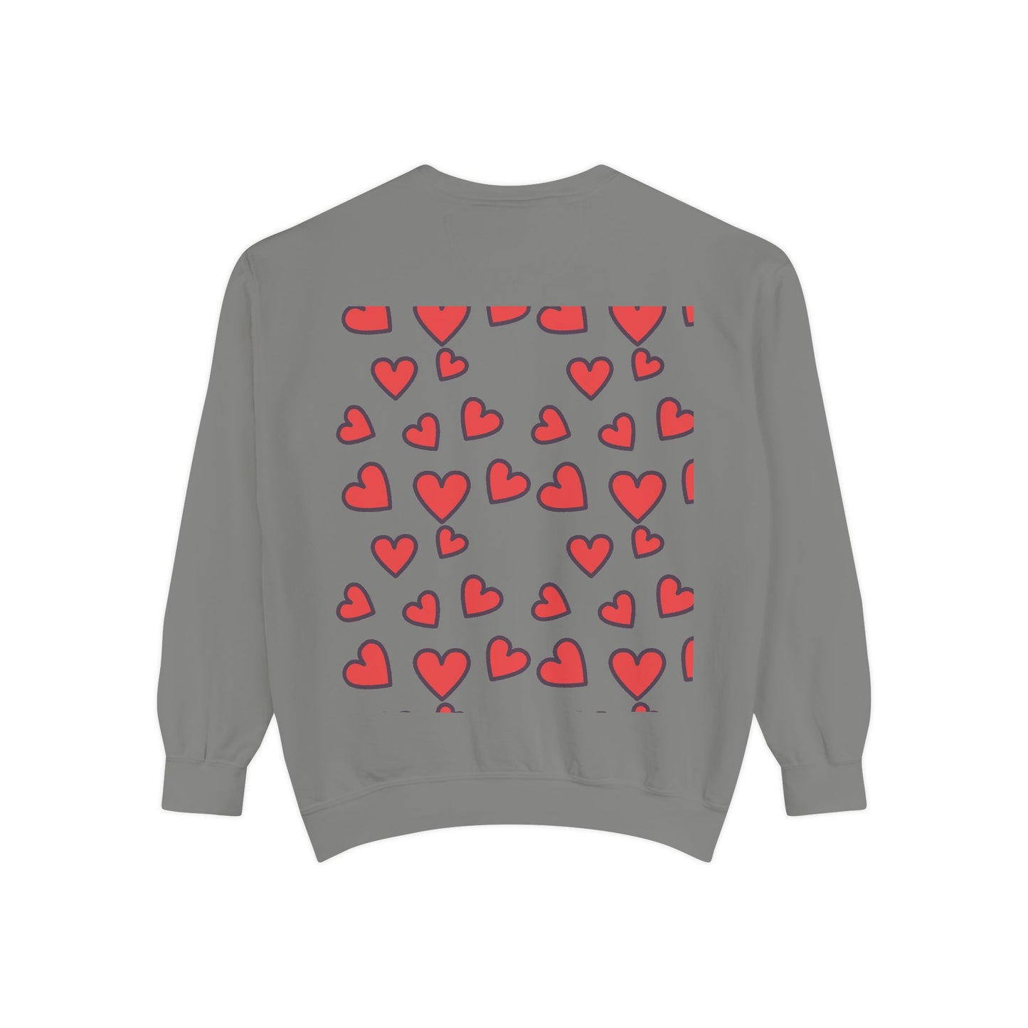 "I Love You With All My Heart.." Unisex Garment-Dyed Sweatshirt