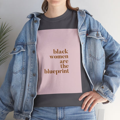 Empowering "Black Woman Are The Blueprint" Message Tee