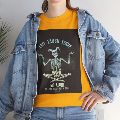 Skeleton Humor Unisex Heavy Cotton Tee - "Live Laugh Leave Me Alone"