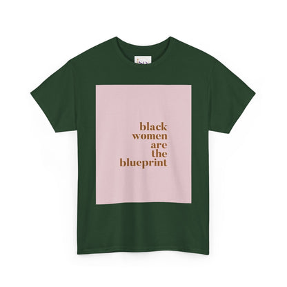 Empowering "Black Woman Are The Blueprint" Message Tee