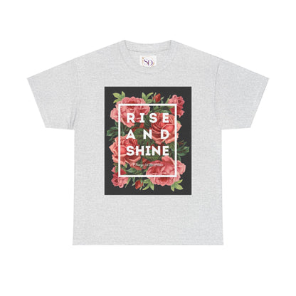Rise and Shine Floral Unisex Heavy Cotton Tee, Motivational T-Shirt, Gift for Her, Inspirational Apparel, Summer Style, Casual Wear