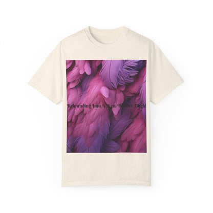 Rebranding Into A New Badder Bitch! ~ Purple/Pink Unisex Garment-Dyed T-shirt