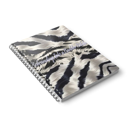 Journal Notebook 'Rebranding Into A Badder Bitch'