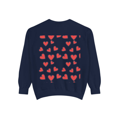 "I Love You With All My Heart.." Unisex Garment-Dyed Sweatshirt