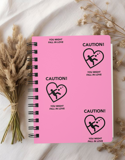 Pink Valentines Day "Caution You Might Fall In Love" Spiral Bound Journal