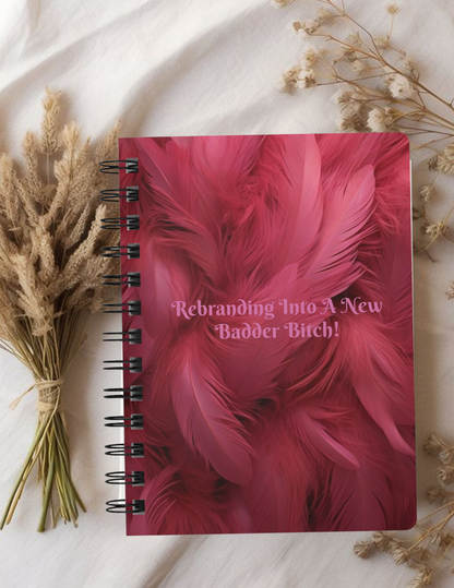 "Rebranding Into A New Badder Bitch!"~ Hardcover Journal Matte~ Pink