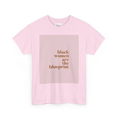 Empowering "Black Woman Are The Blueprint" Message Tee