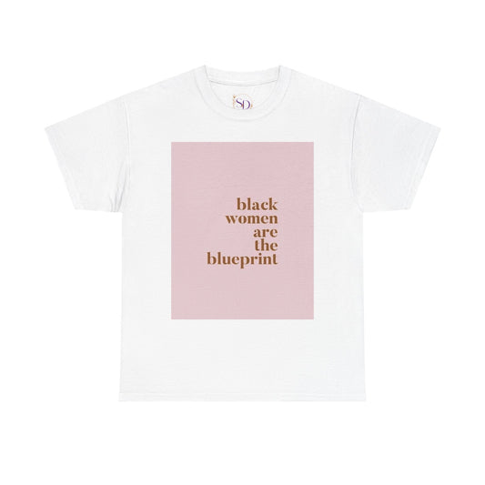 Empowering "Black Woman Are The Blueprint" Message Tee