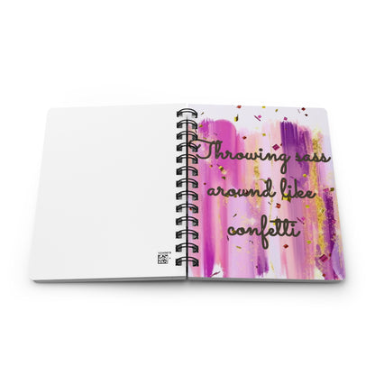 Inspirational Spiral Bound Journal - "Throwing Sass Around Like Confetti" - Perfect for Journaling, Note-taking, Gift for Friends, Self-Care