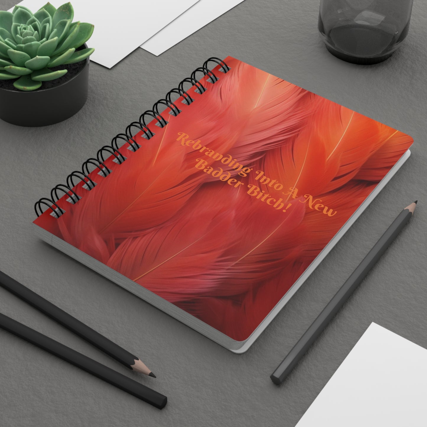 Baddie Journal Orange "Rebranding Into A New Badder Bitch" ~ Spiral Bound Journal