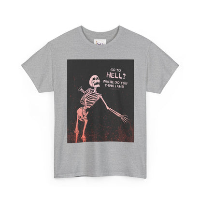 Skeleton Graphic Tee: "Go To Hell?" Unisex Heavy Cotton T-Shirt