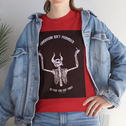 Chilling Vibes Skeleton Tee: "Tomorrow Isn't Promised"