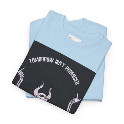 Chilling Vibes Skeleton Tee: "Tomorrow Isn't Promised"