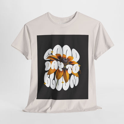 Good Day to Bloom Unisex Heavy Cotton Tee, Floral Graphic Tee, Spring Edition T-Shirt, Casual Gift, Nature Lover Apparel