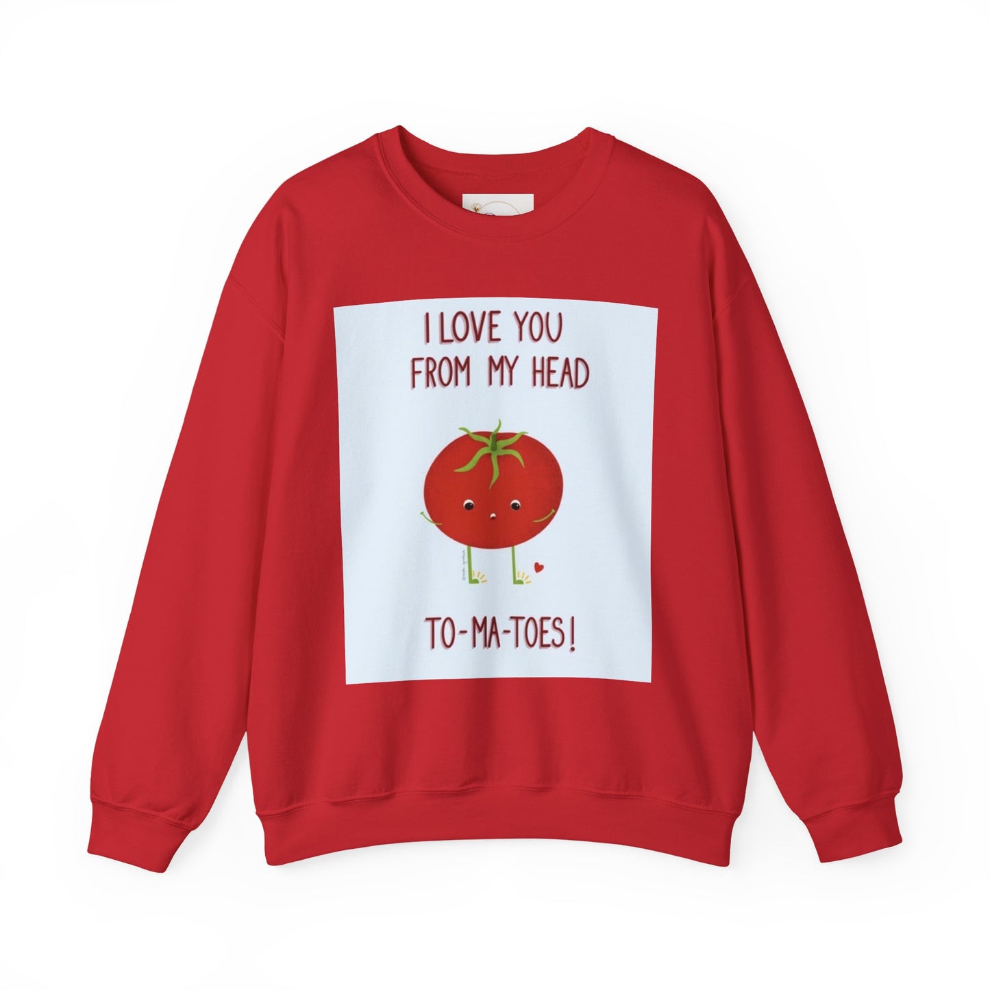 Cute Tomato Graphic Sweatshirt - "I Love You From My Head To-Ma-Toes!"