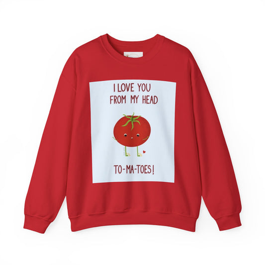 Cute Tomato Graphic Sweatshirt - "I Love You From My Head To-Ma-Toes!"