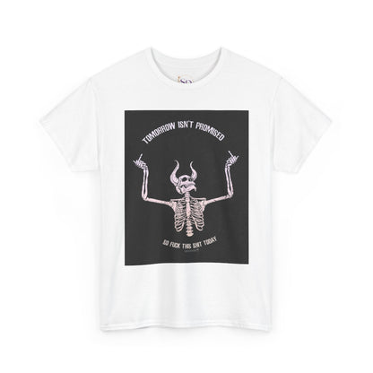 Chilling Vibes Skeleton Tee: "Tomorrow Isn't Promised"