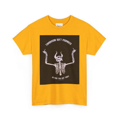 Chilling Vibes Skeleton Tee: "Tomorrow Isn't Promised"