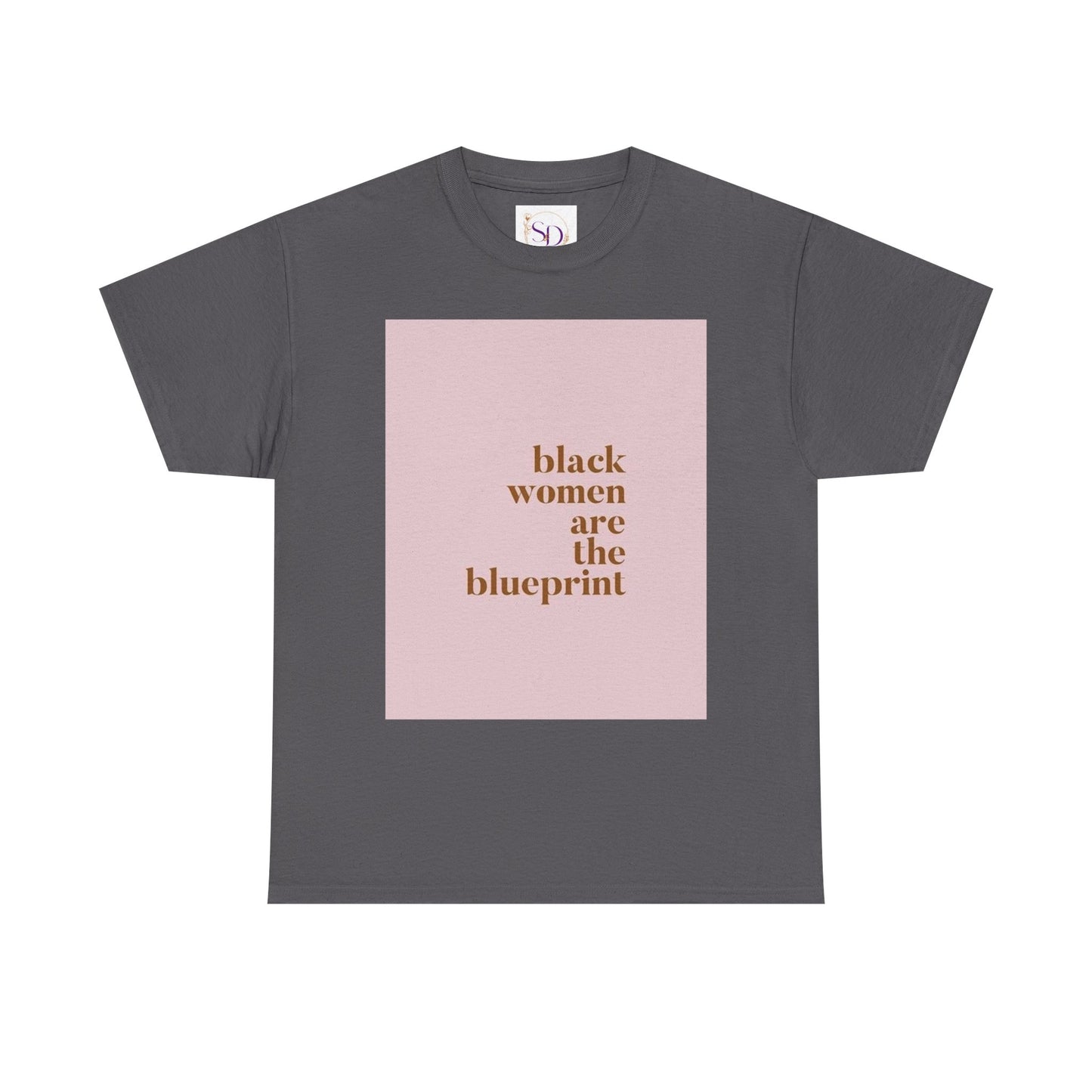 Empowering "Black Woman Are The Blueprint" Message Tee