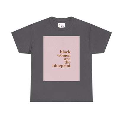 Empowering "Black Woman Are The Blueprint" Message Tee