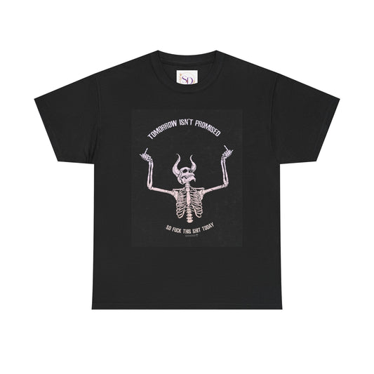 Chilling Vibes Skeleton Tee: "Tomorrow Isn't Promised"