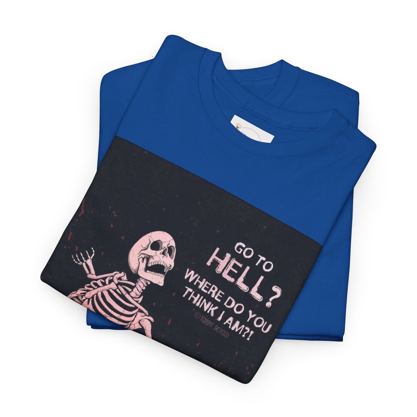 Skeleton Graphic Tee: "Go To Hell?" Unisex Heavy Cotton T-Shirt