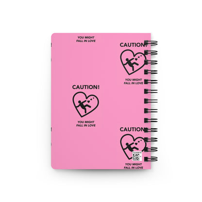 Pink Valentines Day "Caution You Might Fall In Love" Spiral Bound Journal