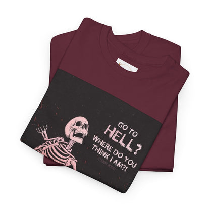 Skeleton Graphic Tee: "Go To Hell?" Unisex Heavy Cotton T-Shirt