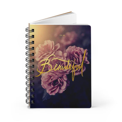 Beautiful You Are Spiral Bound Journal, Inspirational Notebook, Gift for Her, Self-Love Journal, Floral Design, Writing Journal