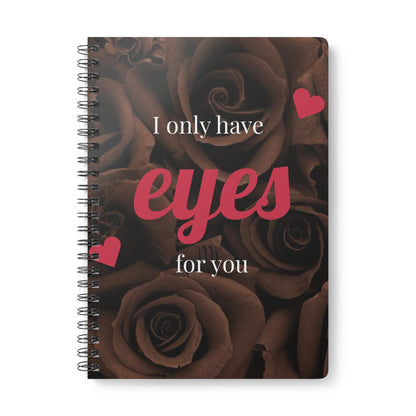 Journal Notebook Brown Roses 'I Only Have Eyes For You'