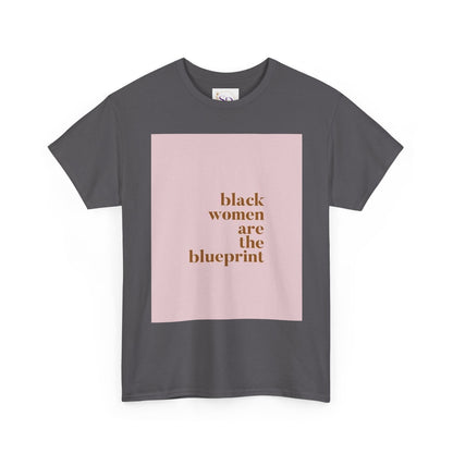 Empowering "Black Woman Are The Blueprint" Message Tee