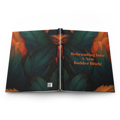Stylish Hardcover Journal: 'Rebranding Into A New Badder Bitch!'