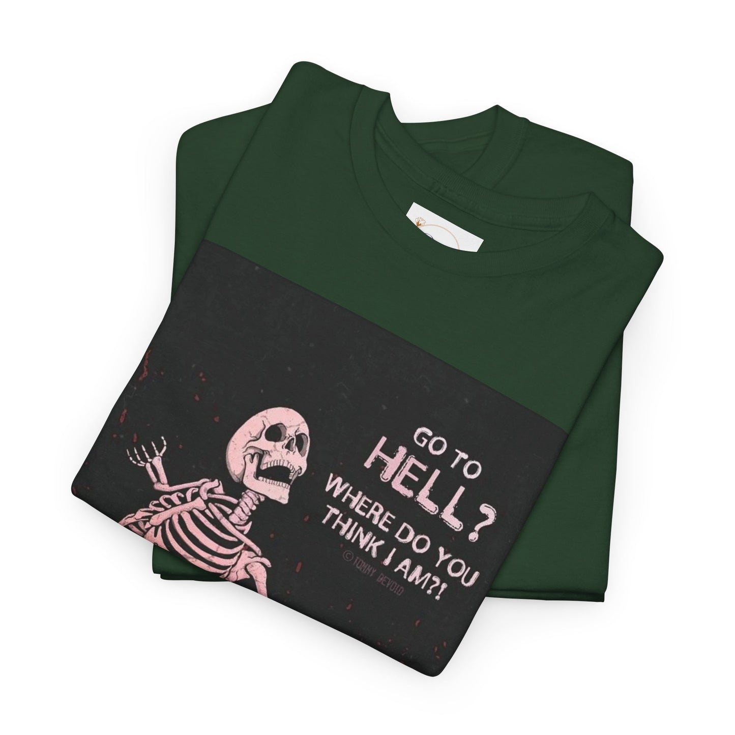 Skeleton Graphic Tee: "Go To Hell?" Unisex Heavy Cotton T-Shirt