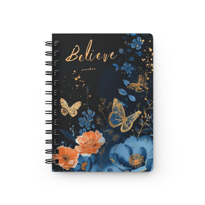 Floral Spiral Bound Journal - "Believe" Design, Inspirational Notebook, Gift for Writers, Journaling, Self-Care, School Supplies