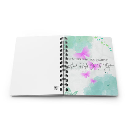 Inspirational Spiral Bound Journal - Remember Why You Started, Motivational Gift, Writing Notebook, Self-Care Bound Journal, Butterfly
