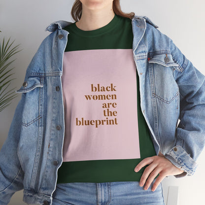 Empowering "Black Woman Are The Blueprint" Message Tee