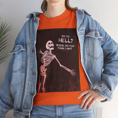 Skeleton Graphic Tee: "Go To Hell?" Unisex Heavy Cotton T-Shirt