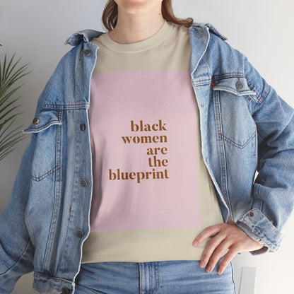 Empowering "Black Woman Are The Blueprint" Message Tee