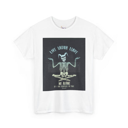 Skeleton Humor Unisex Heavy Cotton Tee - "Live Laugh Leave Me Alone"