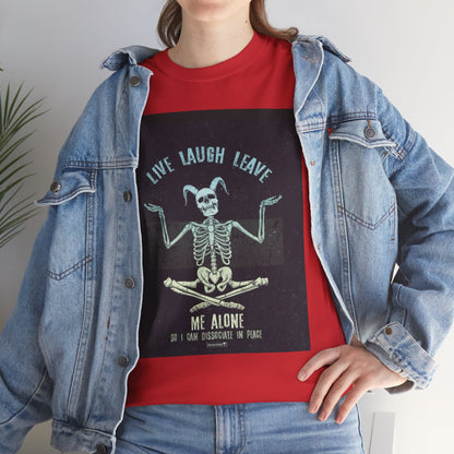 Skeleton Humor Unisex Heavy Cotton Tee - "Live Laugh Leave Me Alone"