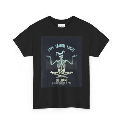 Skeleton Humor Unisex Heavy Cotton Tee - "Live Laugh Leave Me Alone"