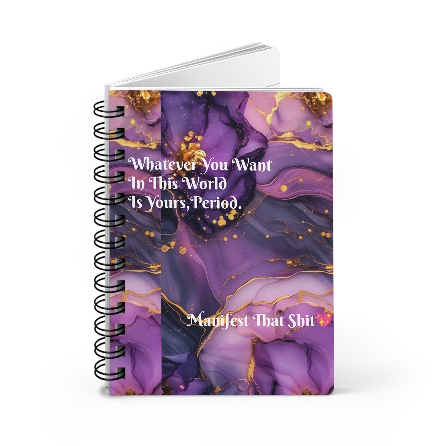 "Whatever You Want In This World Is Yours.." Spiral Bound Journal