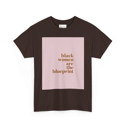Empowering "Black Woman Are The Blueprint" Message Tee