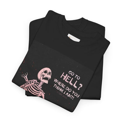 Skeleton Graphic Tee: "Go To Hell?" Unisex Heavy Cotton T-Shirt
