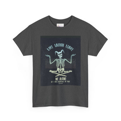 Skeleton Humor Unisex Heavy Cotton Tee - "Live Laugh Leave Me Alone"