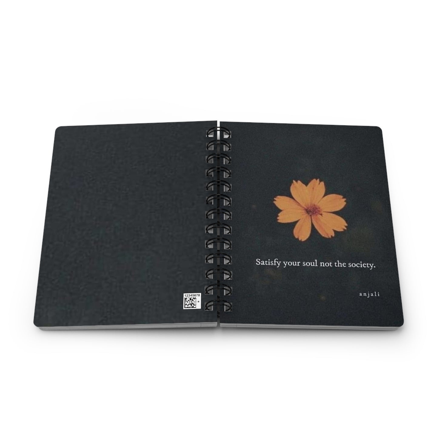 Spiral Bound Journal~ "Satisfy Your Soul Not The Society"